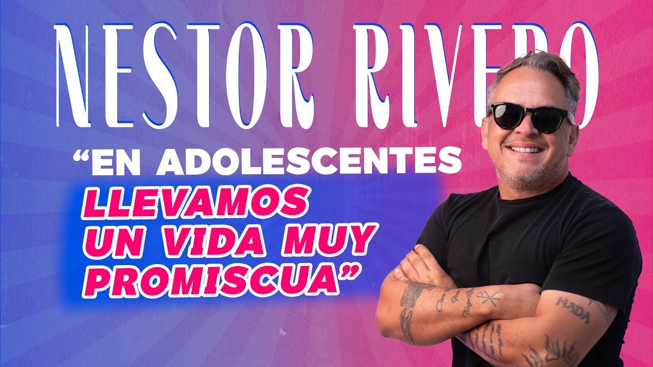 Del ÉXITO a las DEMANDAS… Néstor Rivero ¡Lo cuenta TODO! Ep. 101