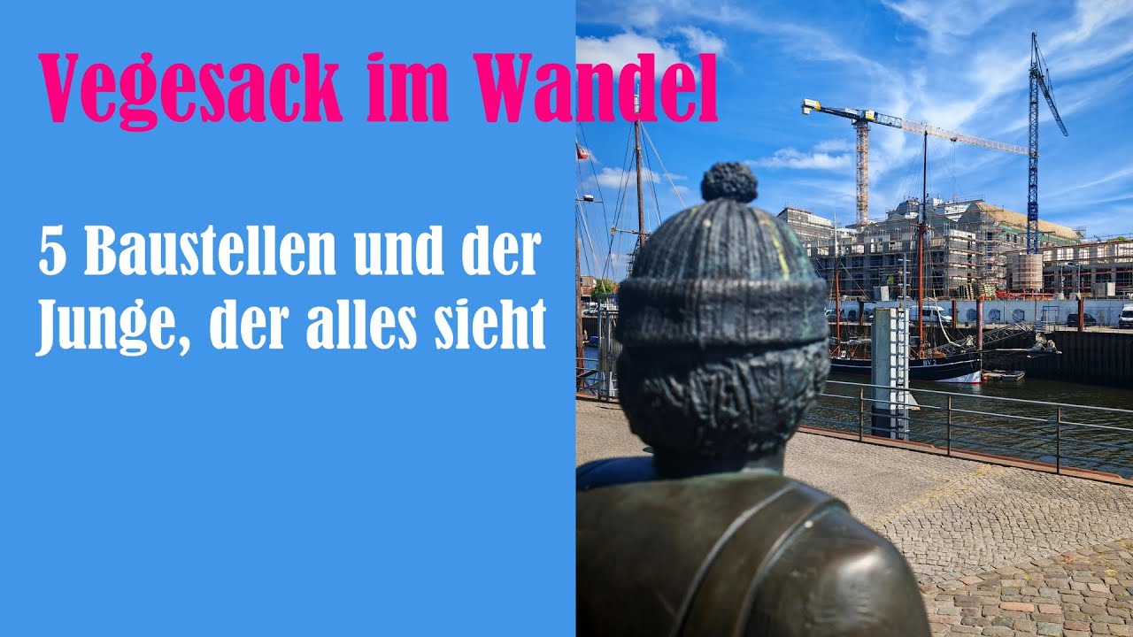 Vegesack im Wandel  - Bremen-Vegesack - Aktuelle Baustellen in Bremen-Vegesack