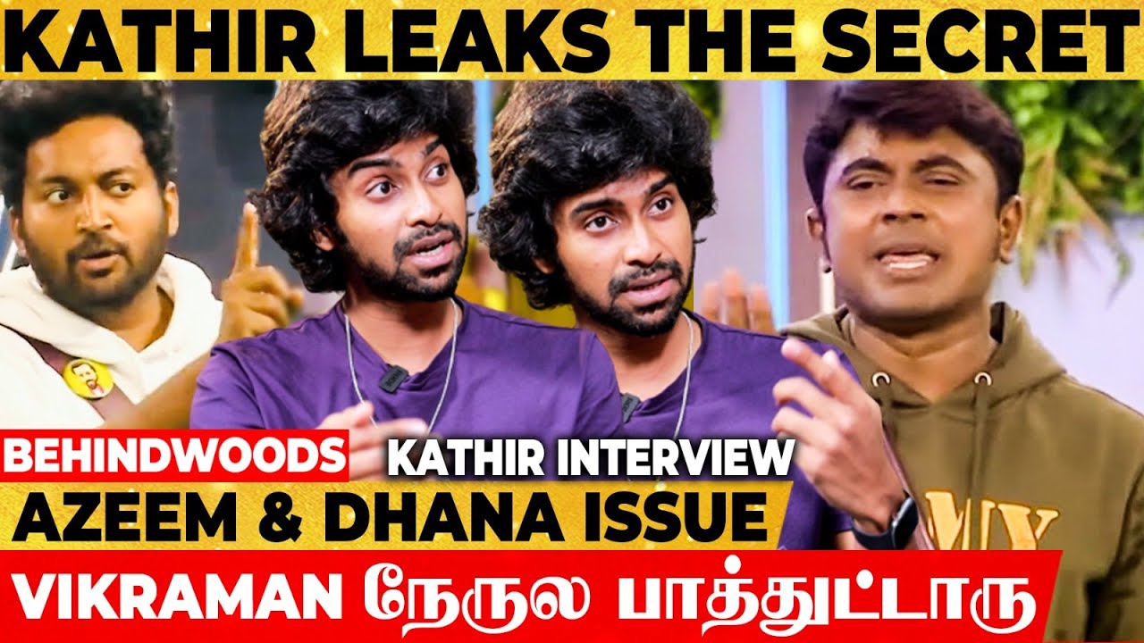 Kathir LEAKS Unseen BB SECRET💥 