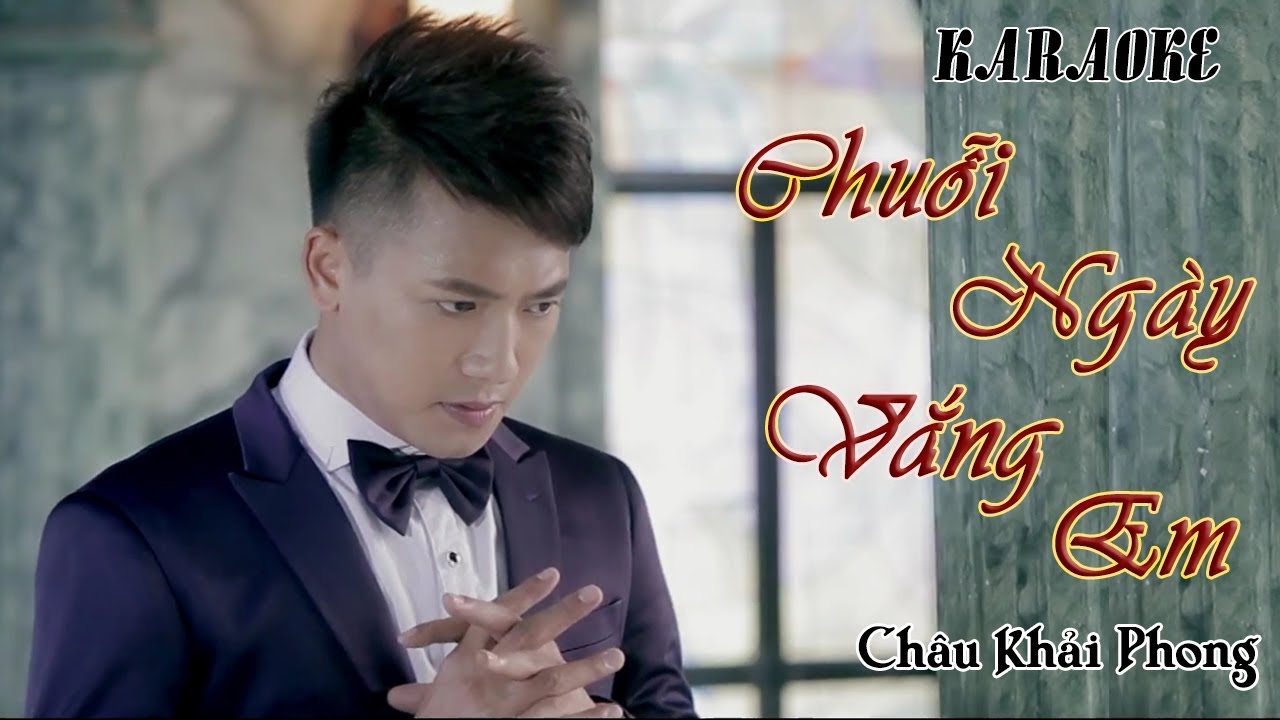 [KARAOKE] Chuỗi Ngày Vắng Em - Châu Khải Phong