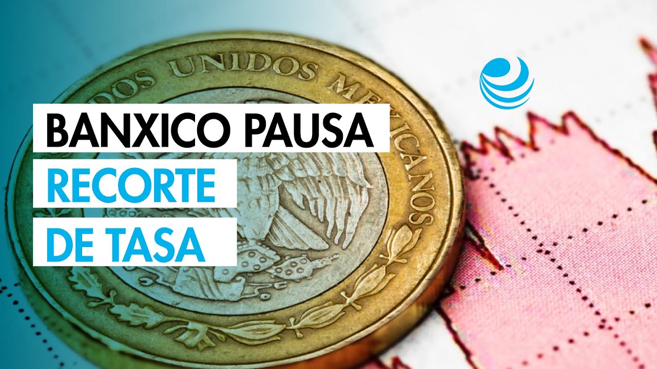 Banxico pausa ciclo de recortes de tasa: tardar&aacute; un a&ntilde;o m&aacute;s llevar la inflaci&oacute;n al objetivo
