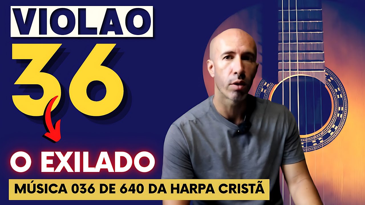 O EXILADO no VIOLÃO | HINO 36 da HARPA