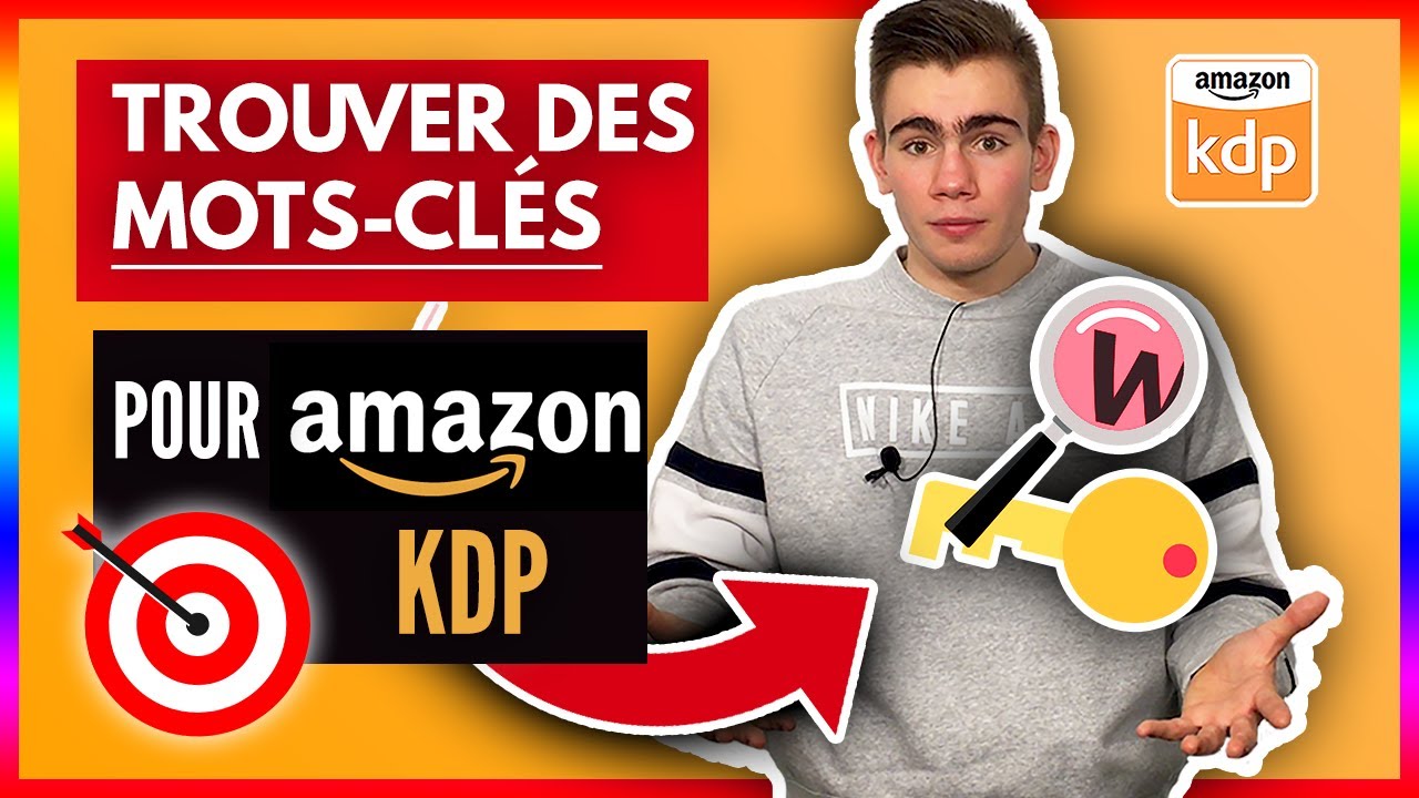 Comment TROUVER des MOTS-CL&Eacute;S pour Amazon KDP (3 M&eacute;thodes)