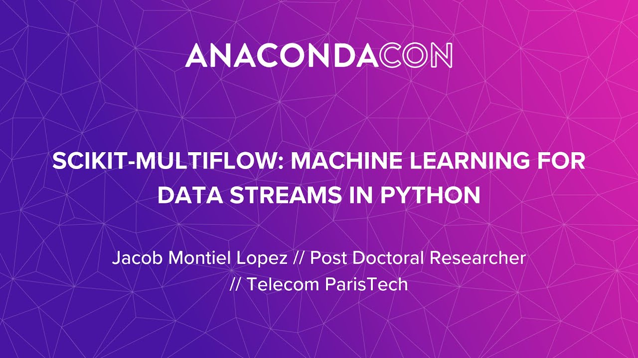 scikit-multiflow: Machine Learning for Data Streams in Python
