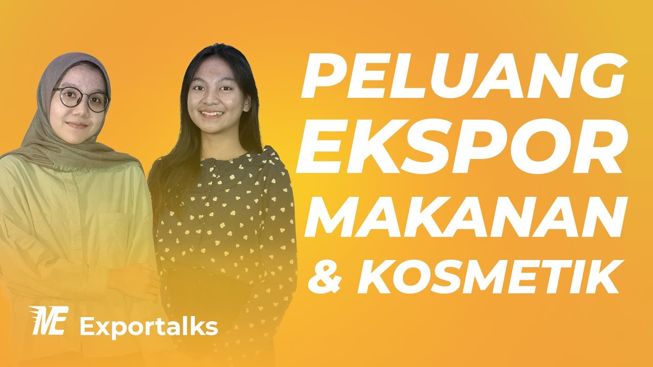 Exportalks - Cara Ekspor Kosemetik & Makanan