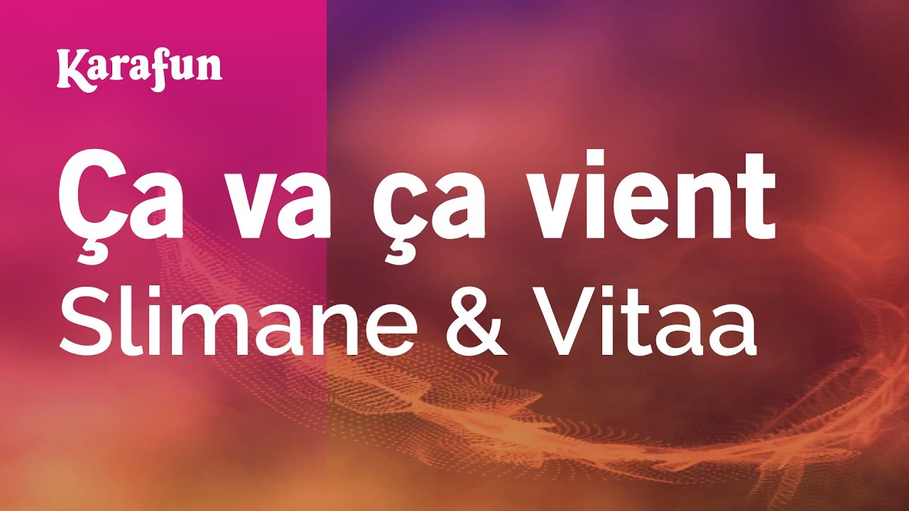 Ça va ça vient - Slimane & Vitaa | Karaoke Version | KaraFun