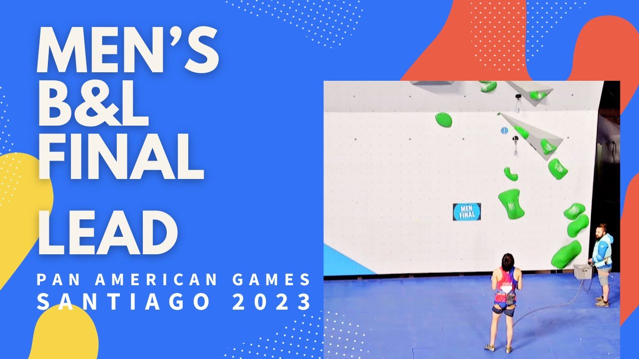 Men's B&L Final - Lead | Santiago 2023 Pan American Games