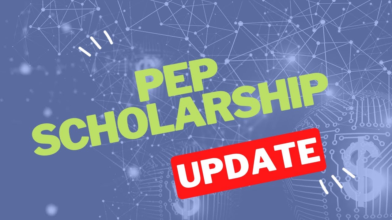 P.E.P. Scholarship Updates for the 2023-2024 School Year