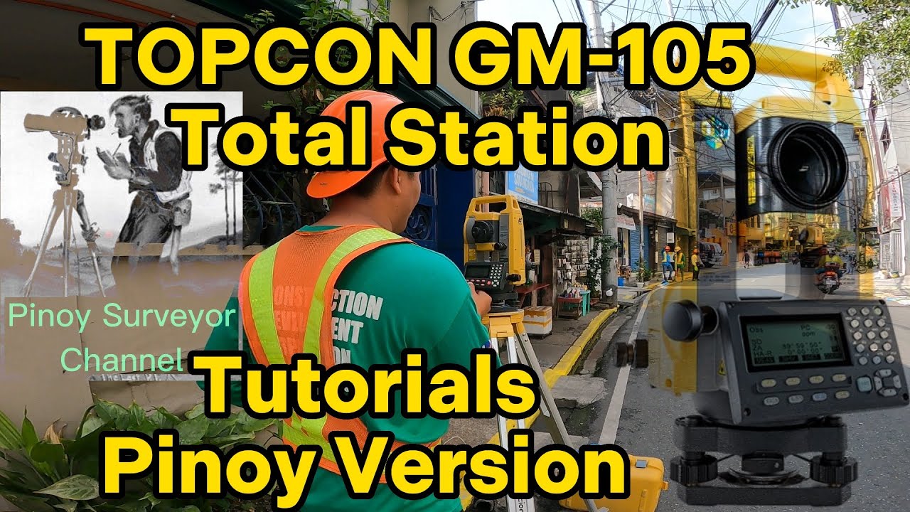 TOPCON GM-105 Series (TUTORIALS) Total station / Pinoy Version