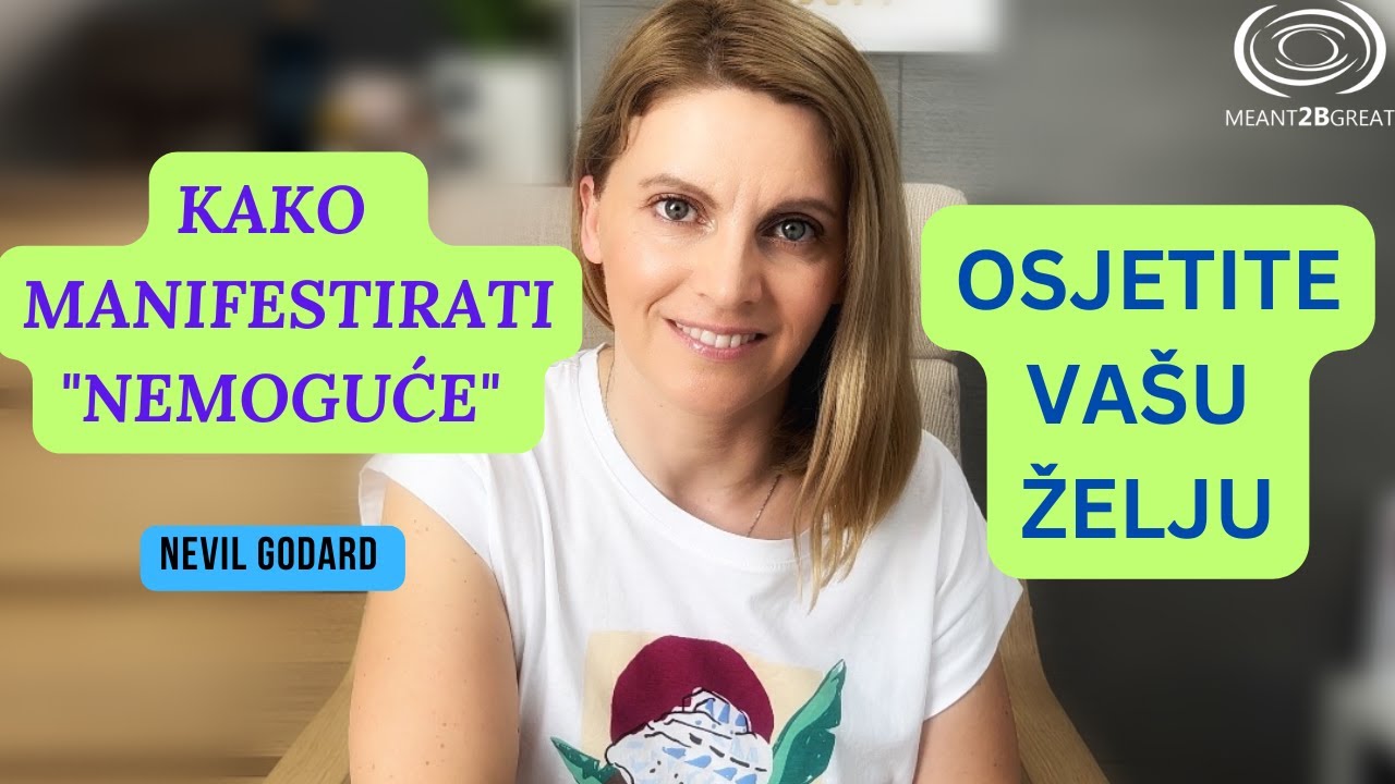 Osjetite želju i manifstirajte sve što poželite, Nevil Godard| Zakon pretpostavke| Law of assumption