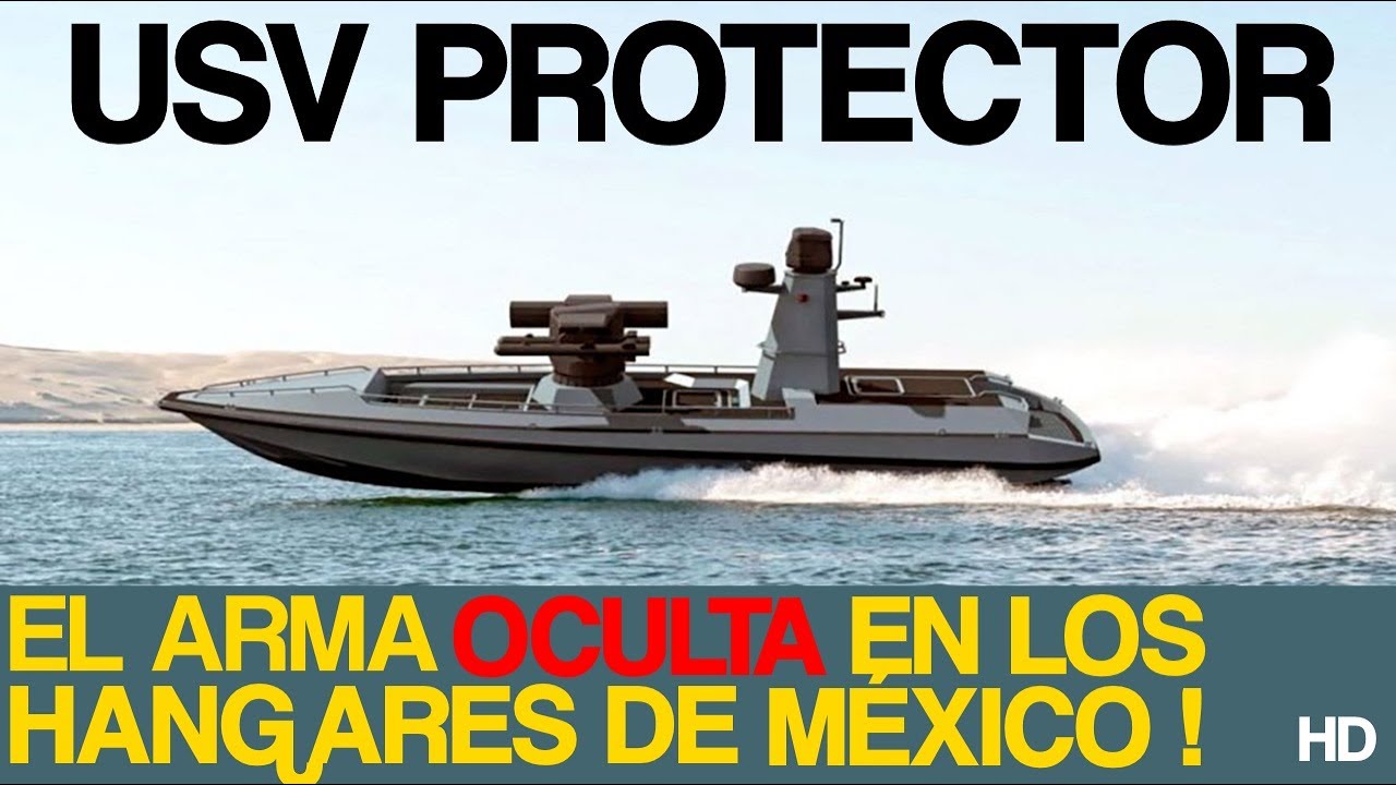 USV Protector . El ARMA OCULTA en los Hangares de México ! HD