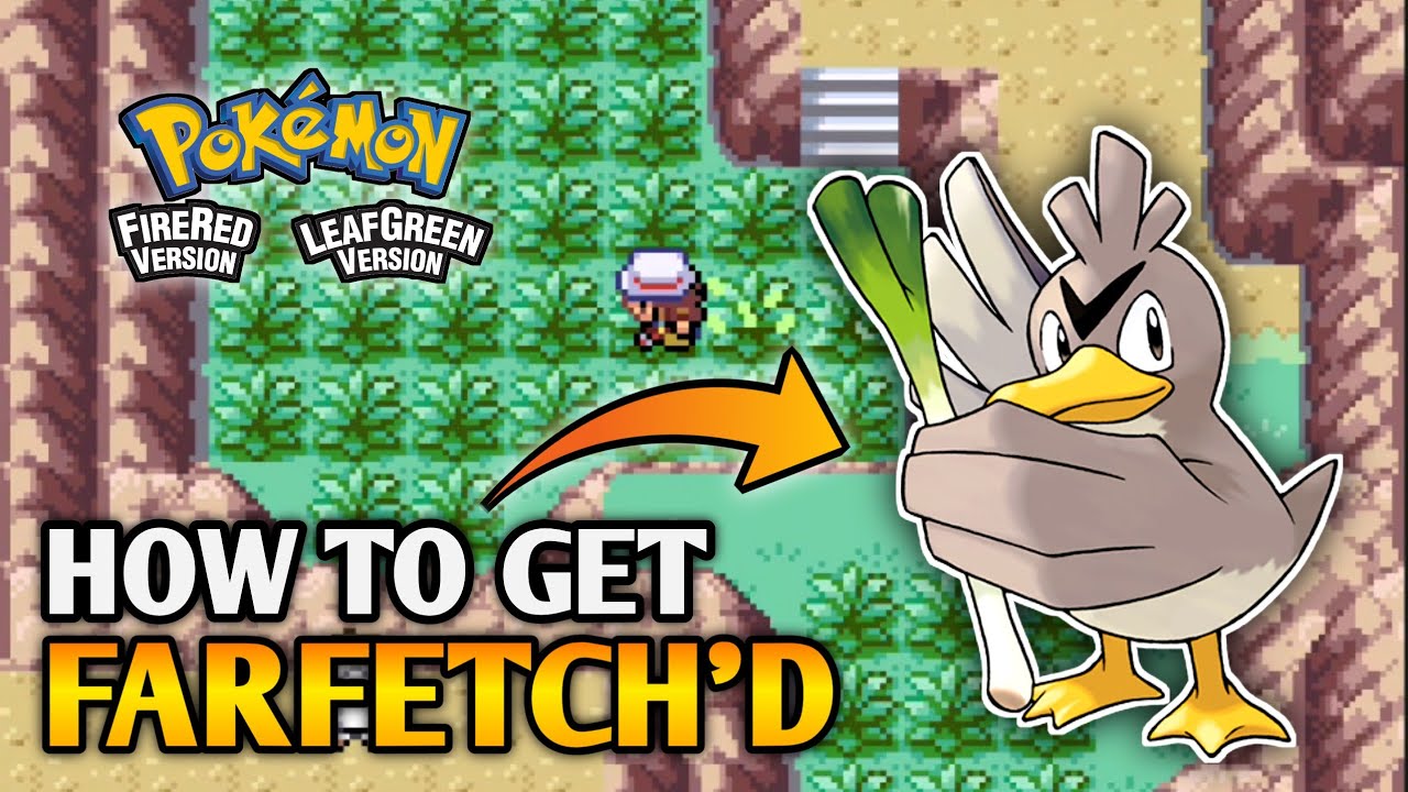 How To Get Farfetch'd In Pokemon Fire Red & Leaf Green | Farfetch'd Location