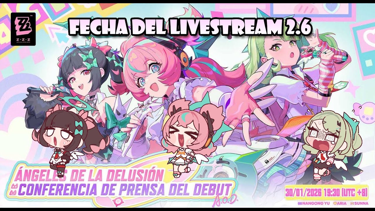 Fecha del Directo de la 2.6 AHORA SI SE VIENEN LAS IDOLS!!!/ Zenless Zone Zero