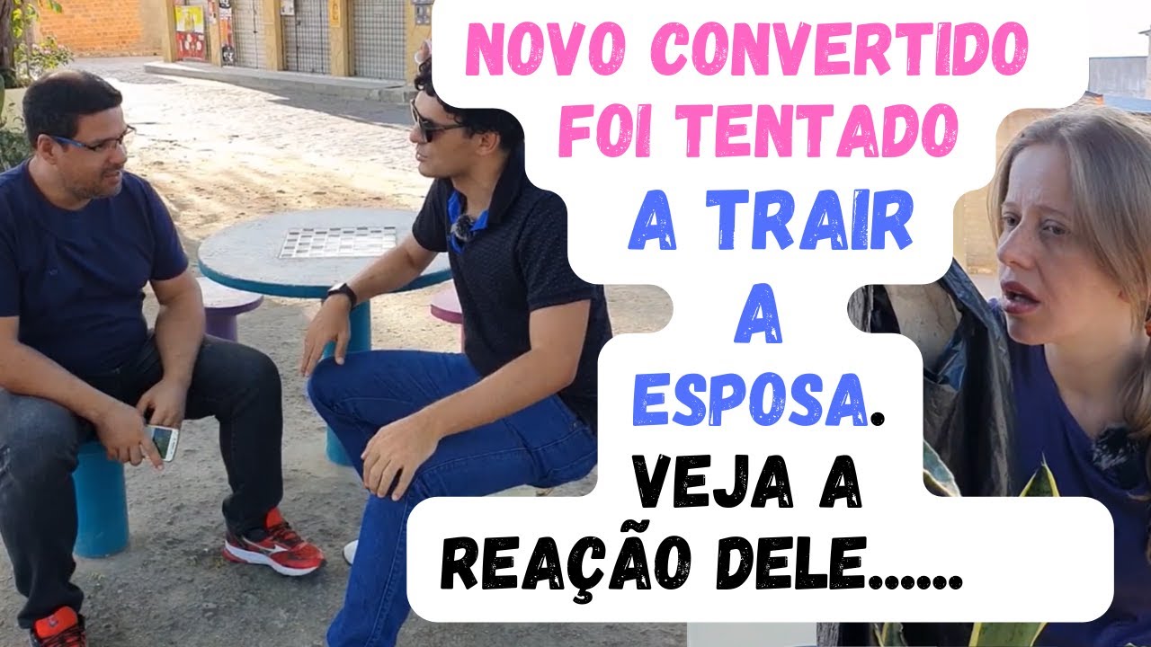 Novo Convertido ao Cristianismo é tentado a trair a esposa, veja a reação dele
