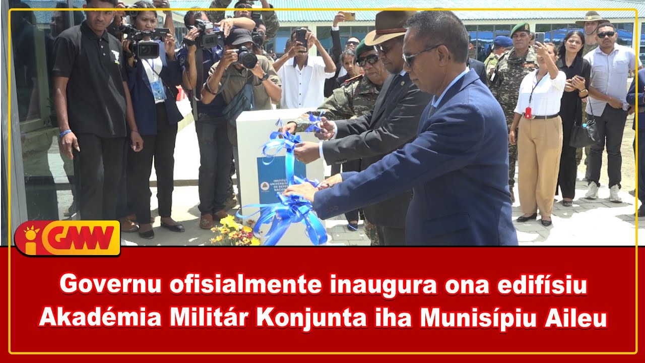 Governu ofisialmente inaugura ona edifísiu Akadémia Militár Konjunta iha Munisípiu Aileu