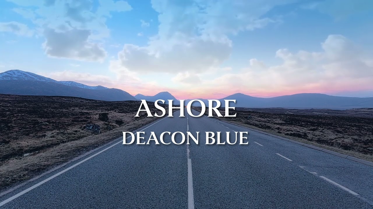 Deacon Blue - Ashore (Official Sound)