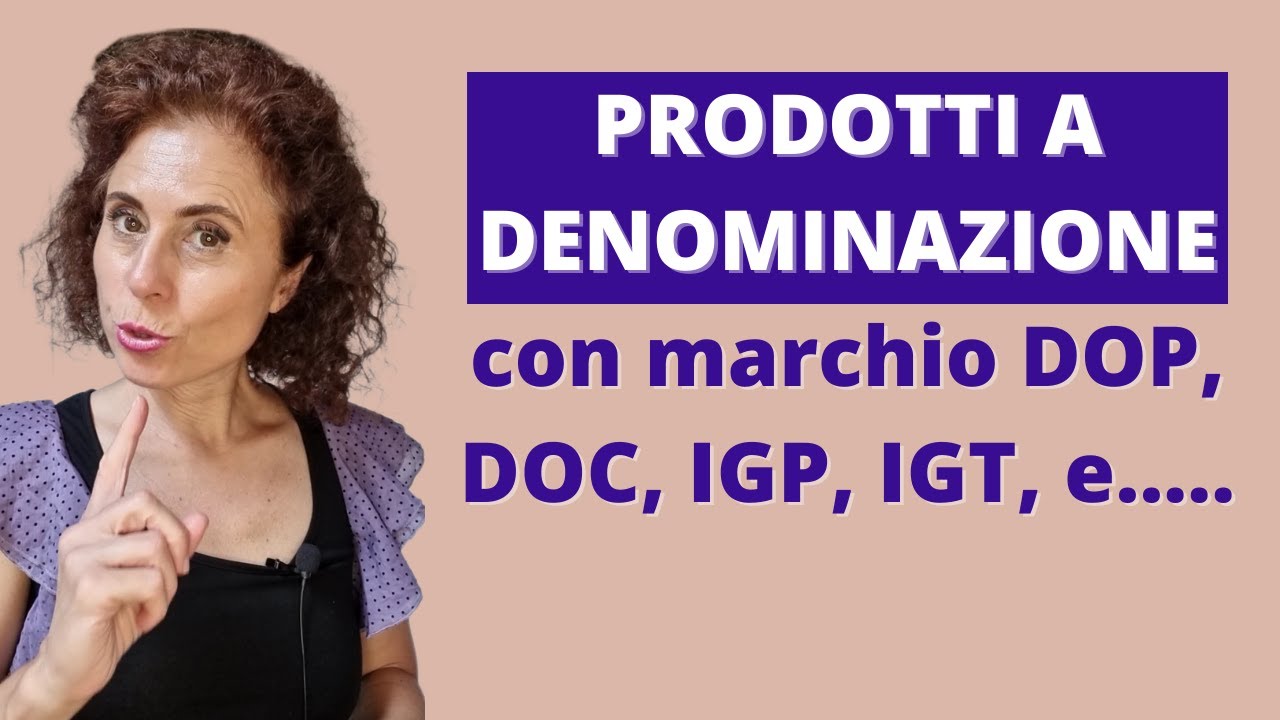Prodotti a denominazione con marchio DOP, DOC, IGP, IGT, e......