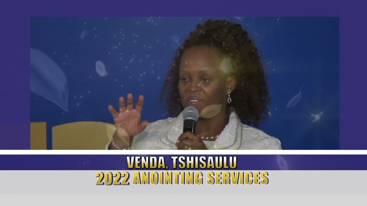 VENDA, TSHISAULU ANOINTING POWER WEEKEND SERVICES