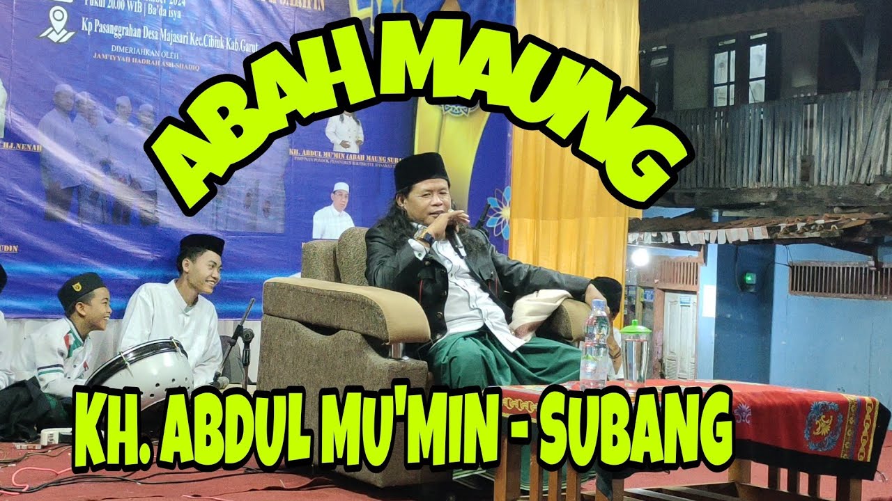 TABLIGH AKBAR - ABAH MAUNG - KH. ABDUL MU'MIN - SUBANG