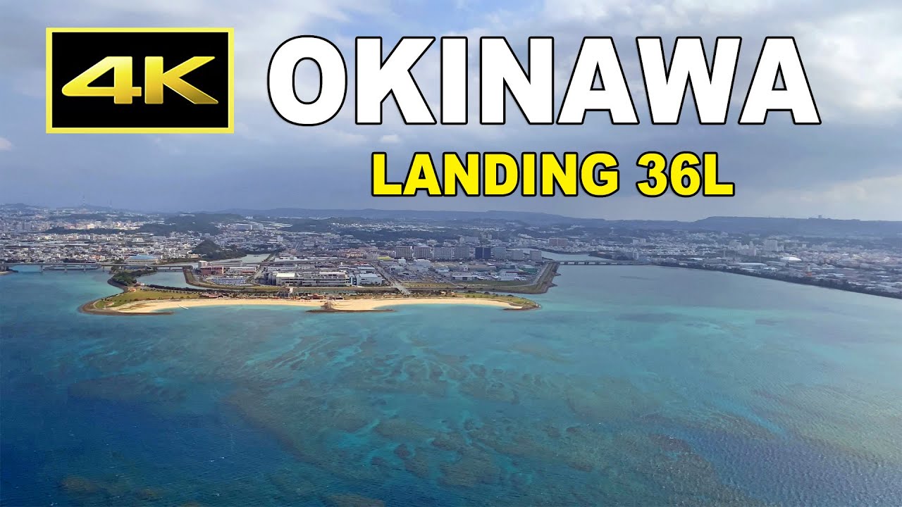 [4K] 沖縄の美しい空と海にテンションが上がる！ 機内から見た那覇空港への着陸シーン / Landing at Okinawa Naha Airport Runway 36L