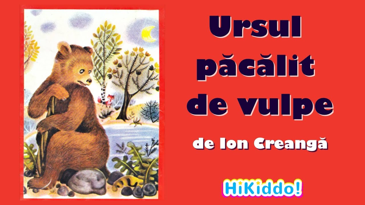 Ursul pacalit de vulpe - de Ion Creanga || Poveste pentru copii || Desene animate || HiKiddo