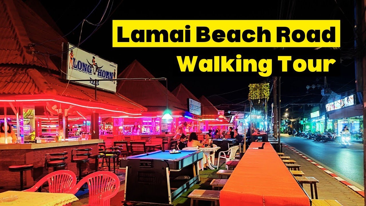 Koh Samui Night Tour LAMAI BEACH ROAD Nightlife Walking Tour