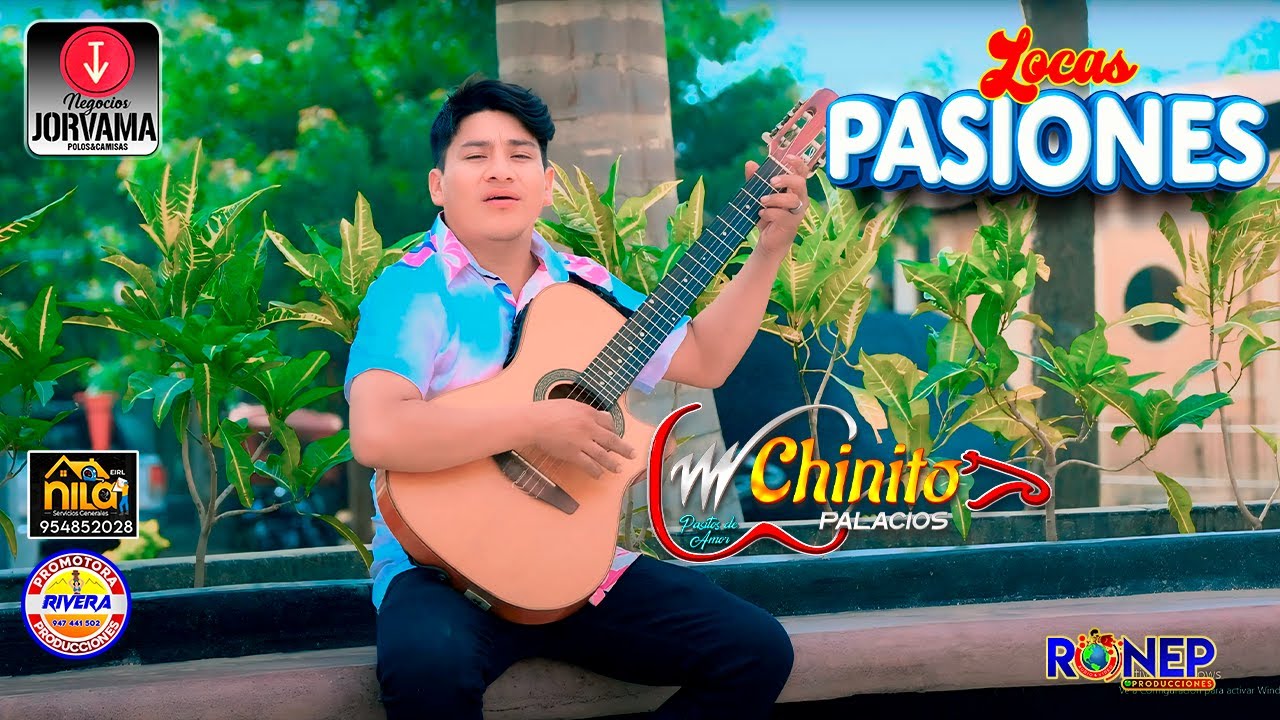 Locas Pasiones - Chinito Palacios pacitos de amor  - primicia 2025