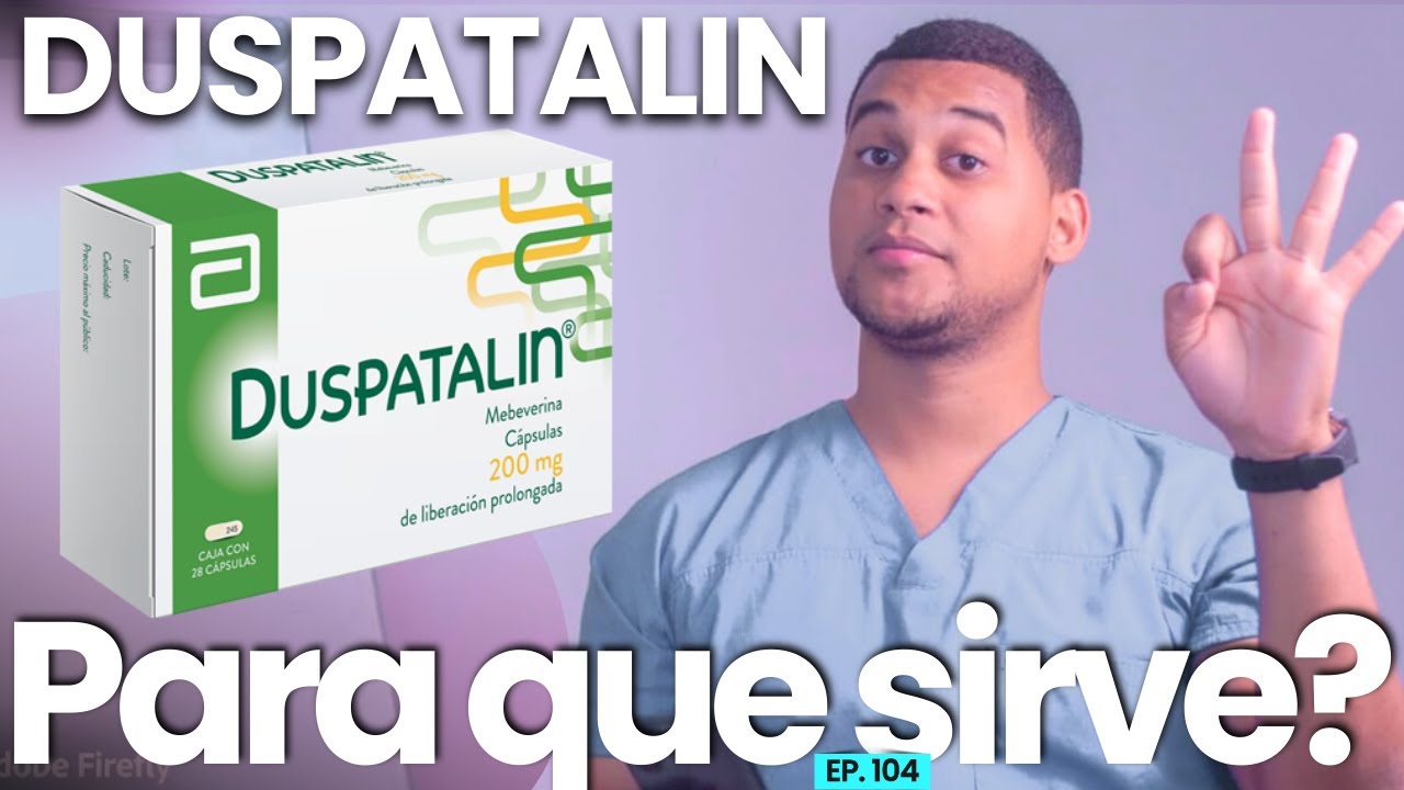 DUSPATALIN PARA QUE SIRVE | 3 COSAS