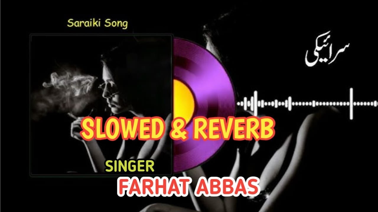YARI DA NA TA SAOKHA HE | #slowedandreverb #sarakysongslowedandrevb #singerfarhatabbas 
