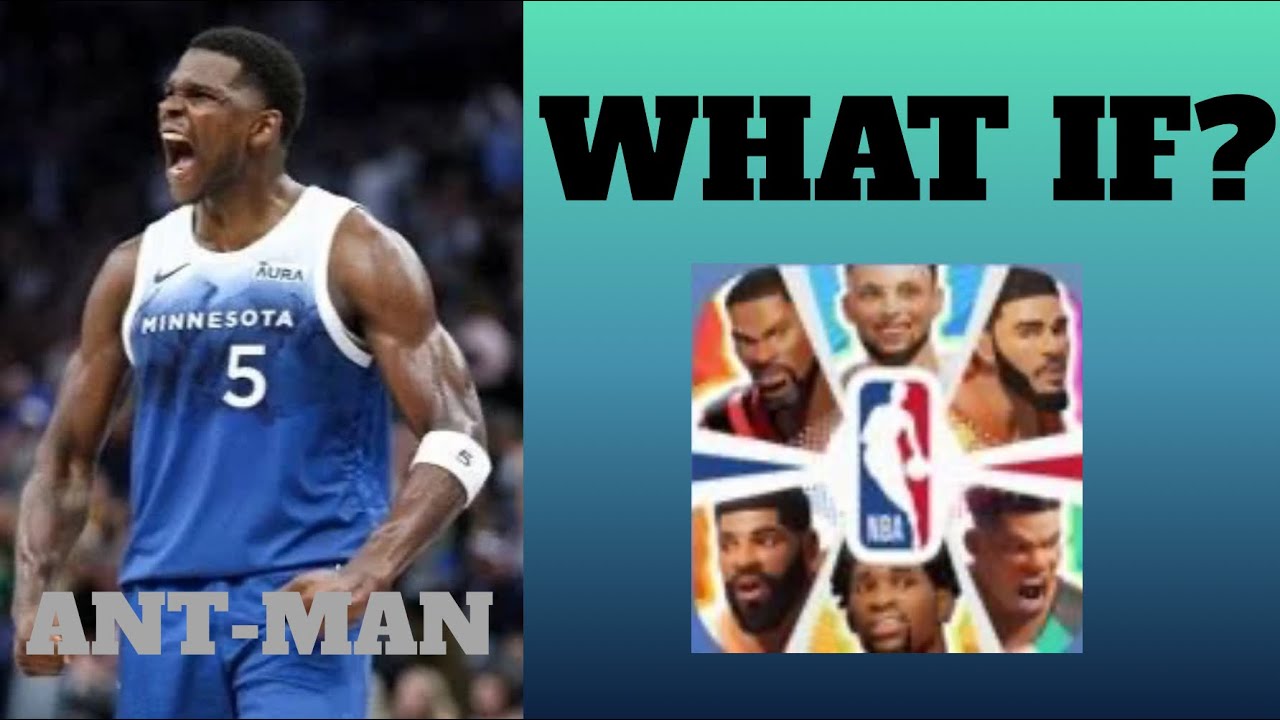 WHAT IF Anthony Edwards was in DUNK CITY DYNASTY? | Anthony Edwards Concept | ANT-Man