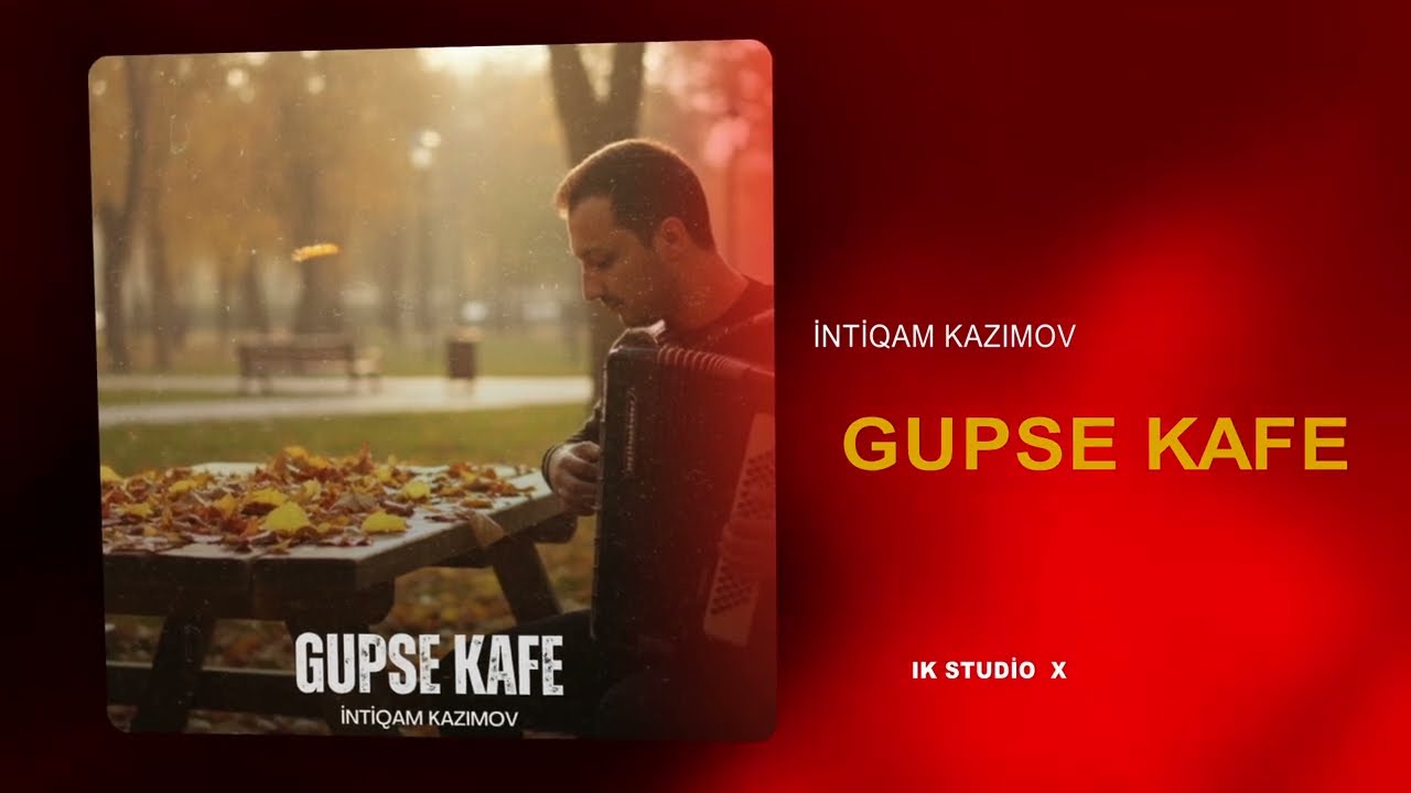 Gupse Kafe &mdash; İntiqam Kazımov Akkordeon ifa (Rəsmi Musiqi Videosu)