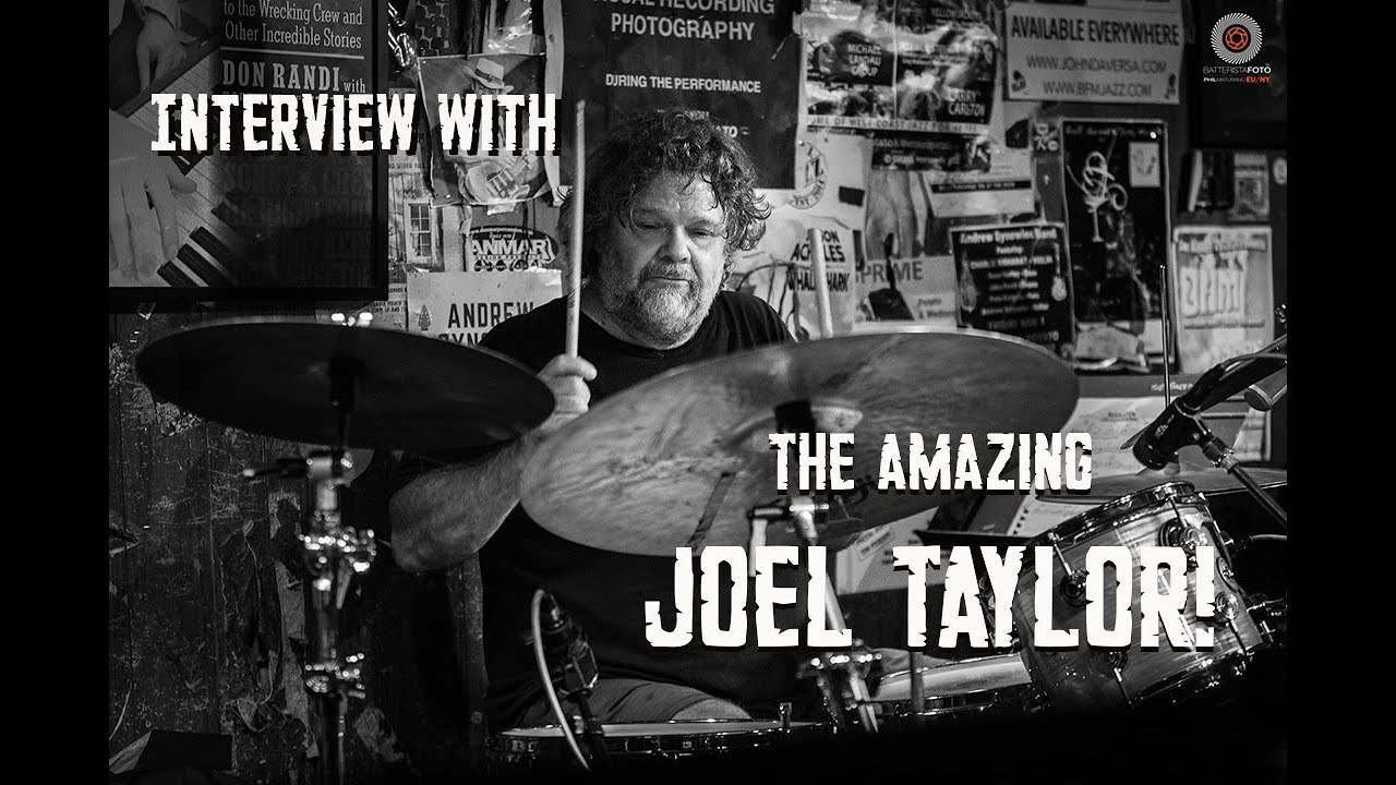 INTERVIEW WITH AMAZING DRUMMER JOEL TAYLOR