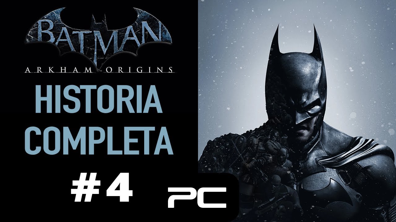 BATMAN ARKHAM ORIGINS | CAPITULO 4 | GAMEPLAY PC 4K 60FPS