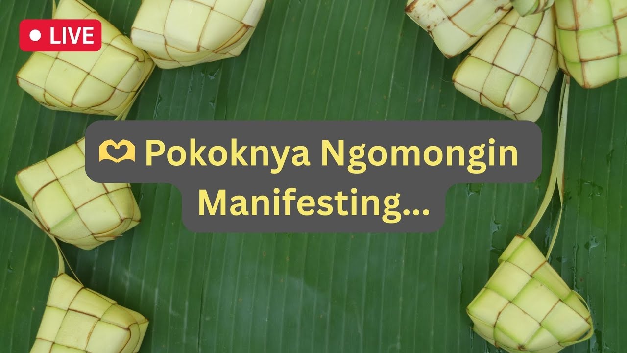 🫶 Pokoknya Ngomongin Manifesting...