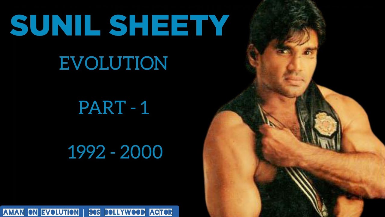 Sunil Shetty Evolution Part - 1 (1992-2000)|90s hindi songs | old hindi songs | sunil Shetty movies
