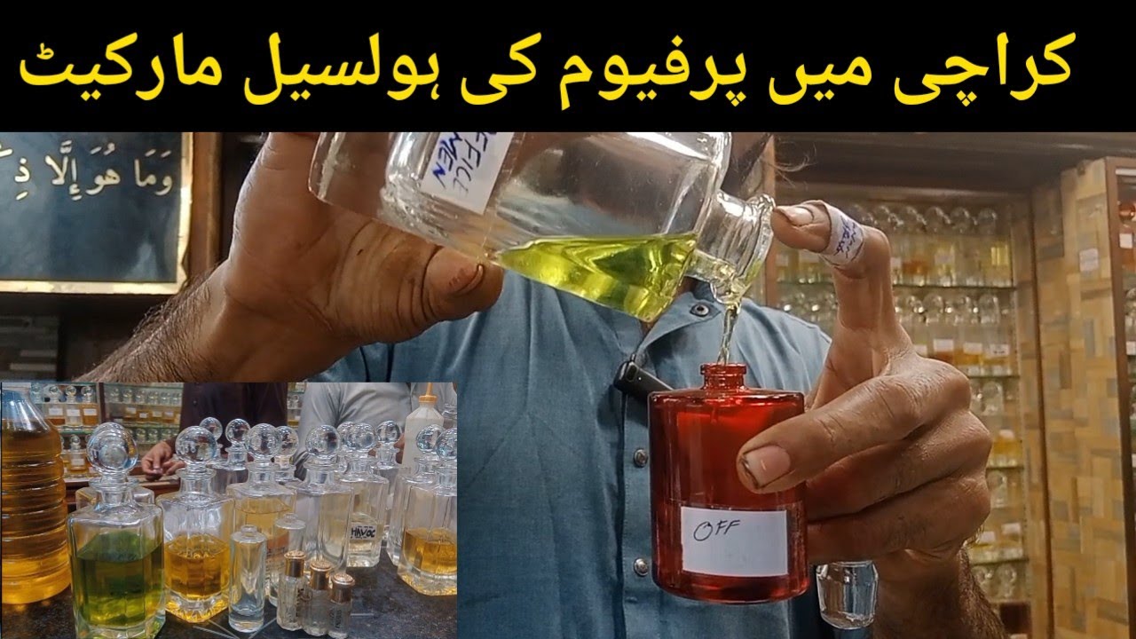 Wholesale Perfume Market In Karachi Bottle gali All Kinds Of Perfume Make here Erum Khushboo House