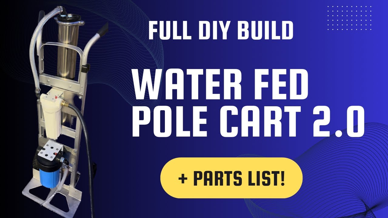 DIY Water Fed Pole Cart 2.0 - Window Cleaning