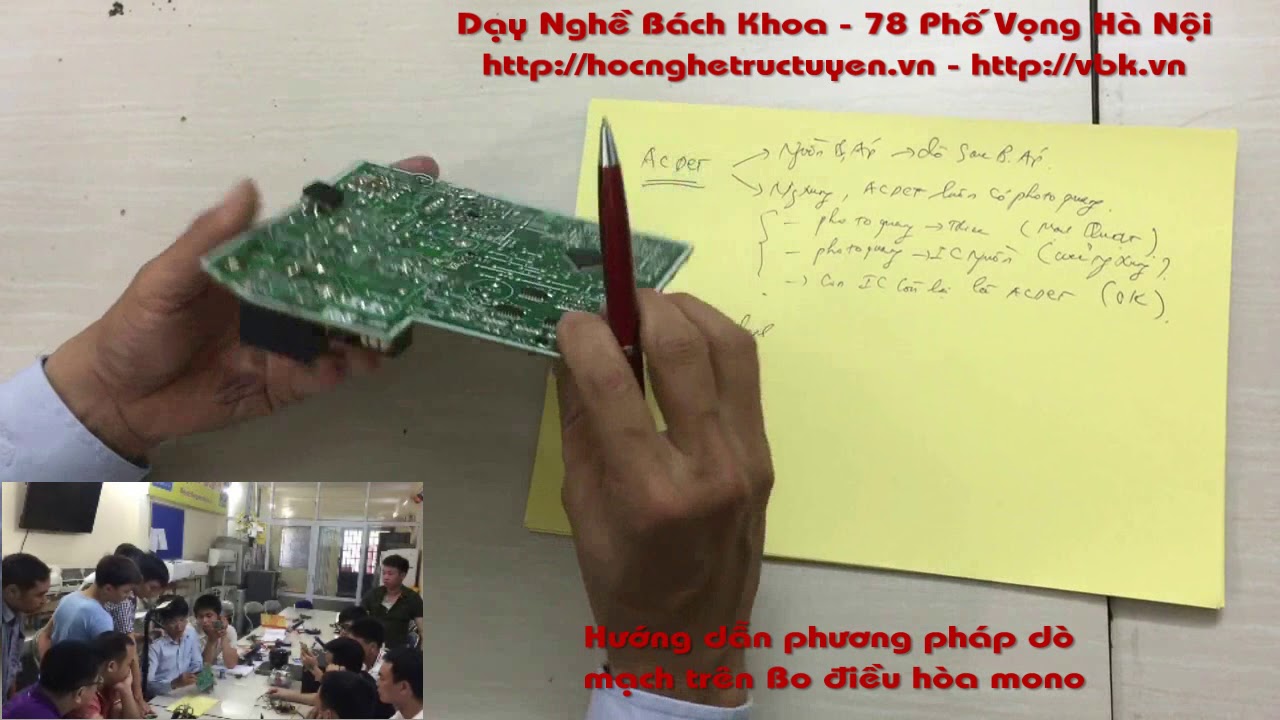 Dạy Nghề sửa chữa Bo mạch Điều hòa Tủ lạnh Máy giặt - Phương pháp dò mạch - Dạy nghề Bách Khoa