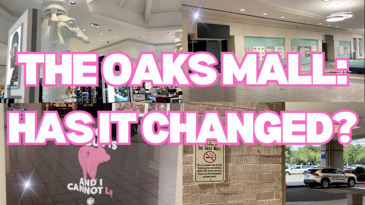 The Oaks Mall Revisit - Has This Mall Changed in the Past 2 Years?
