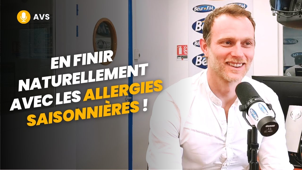 [AVS] En finir naturellement avec les allergies saisonnières ! - Loïc Ternisien