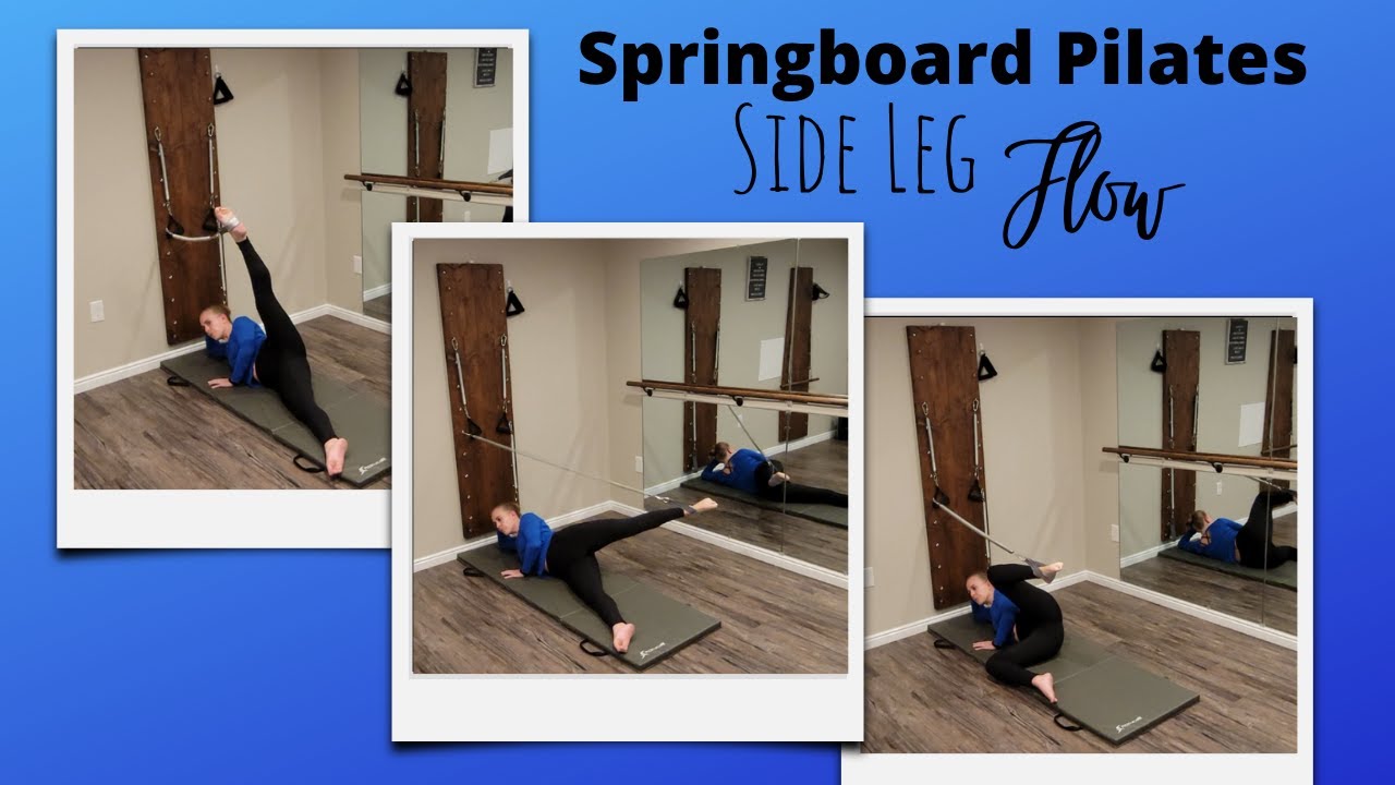 Side Leg Flow of the Pilates Springboard for Legs, Hips and Glutes