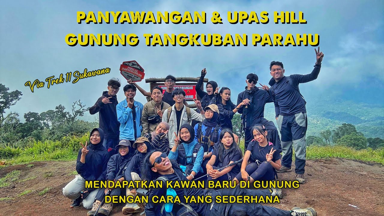 UPAS HILL TANGKUBAN PARAHU VIA TREK 11 SUKAWANA | PANYAWANGAN | REVIEW & ESTIMASI | TEKTOK HIKING