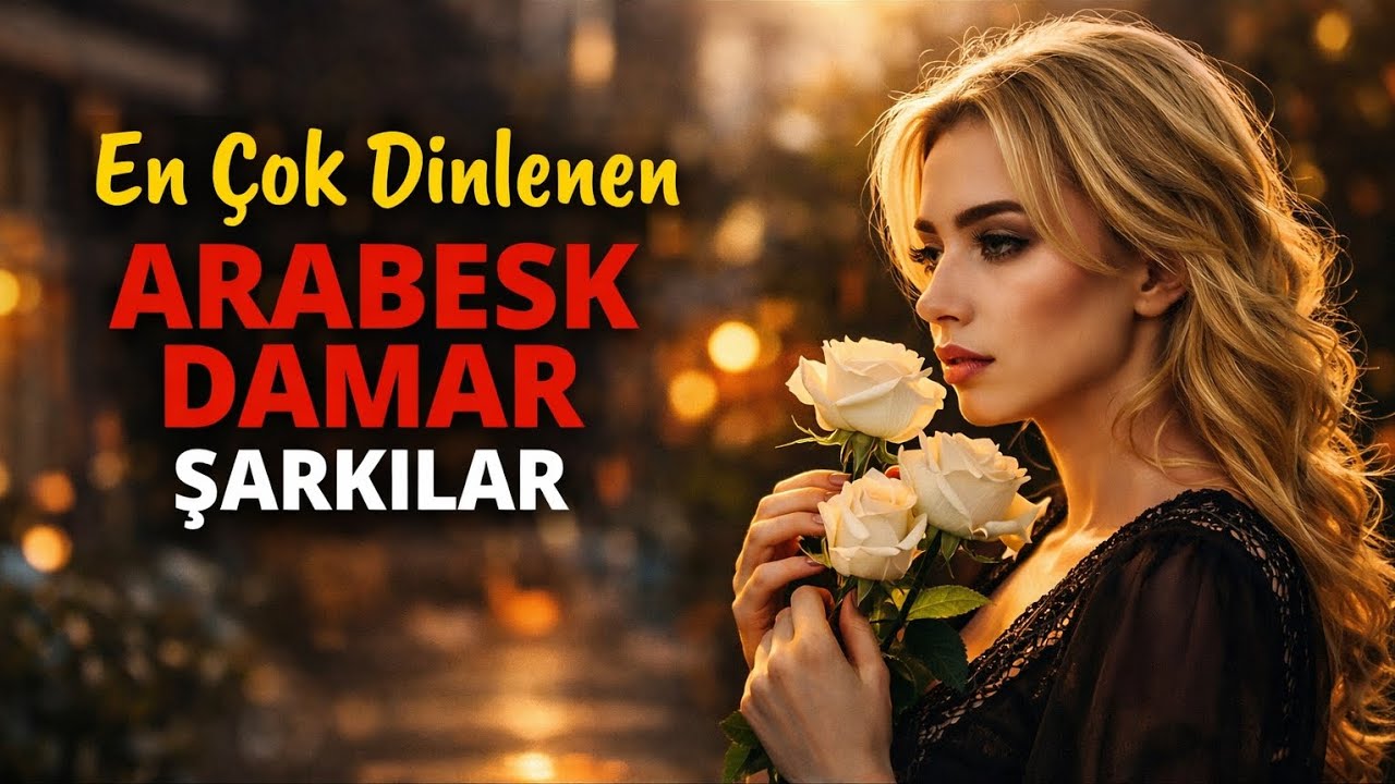 En Çok Dinlenen Arabesk Damar Şarkılar | Kalpten Kalbe Dokunan Acılar