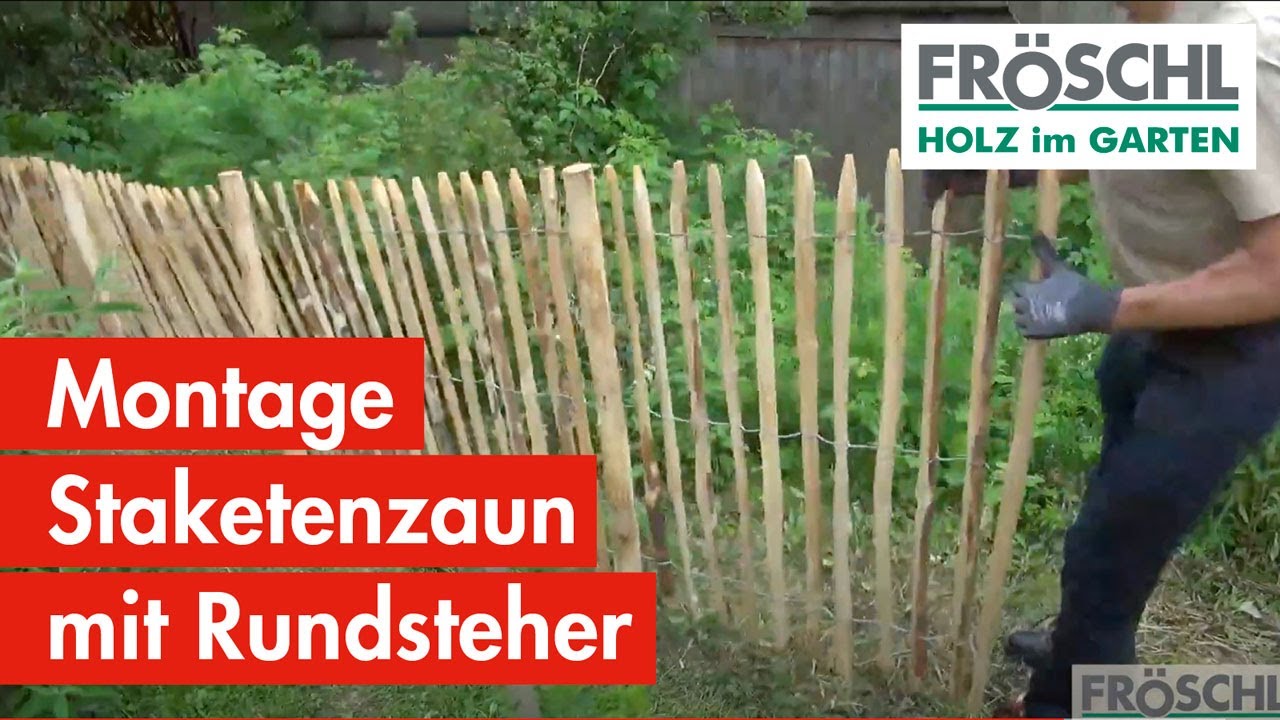 4 - Montage Staketenzaun mit Rundstehern und Tür