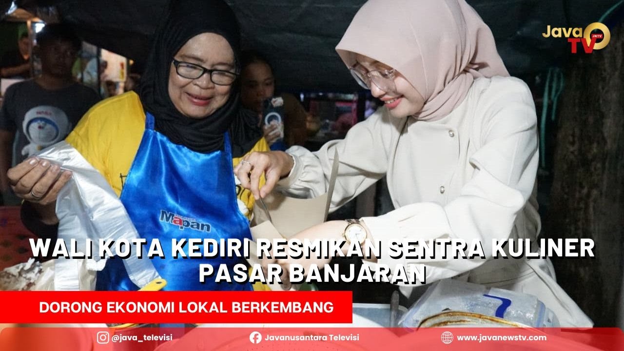 Wali Kota Kediri Resmikan Sentra Kuliner Pasar Banjaran, Dorong Ekonomi Lokal Berkembang