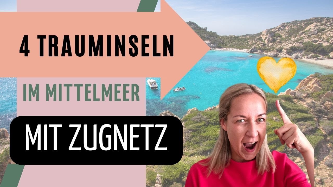 4 Mittelmeerinseln mit Zugnetz - Traumurlaub ohne Auto!