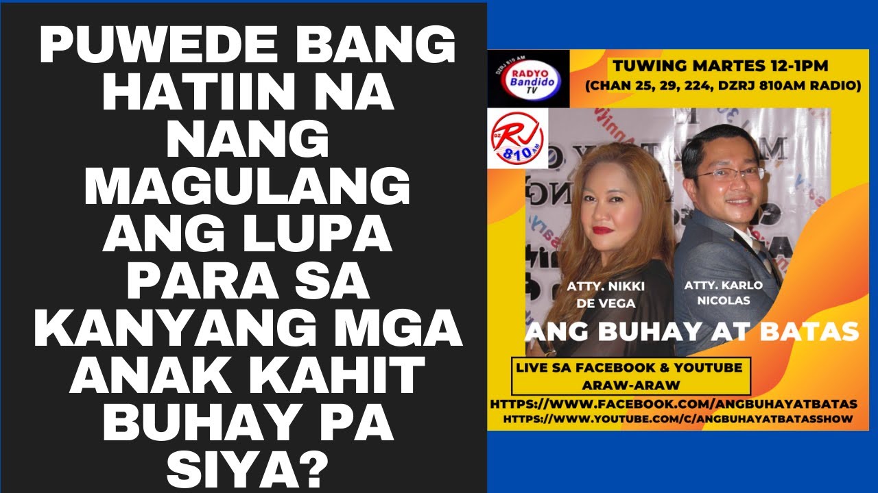 PUWEDE BANG HATIIN NA NANG MAGULANG ANG LUPA PARA SA KANYANG MGA ANAK KAHIT BUHAY PA SIYA?