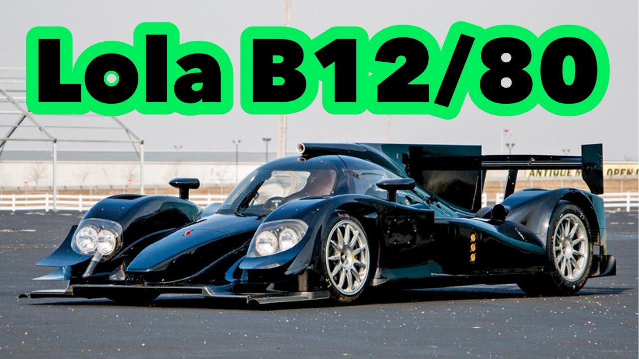 What is a Lola B12/80?