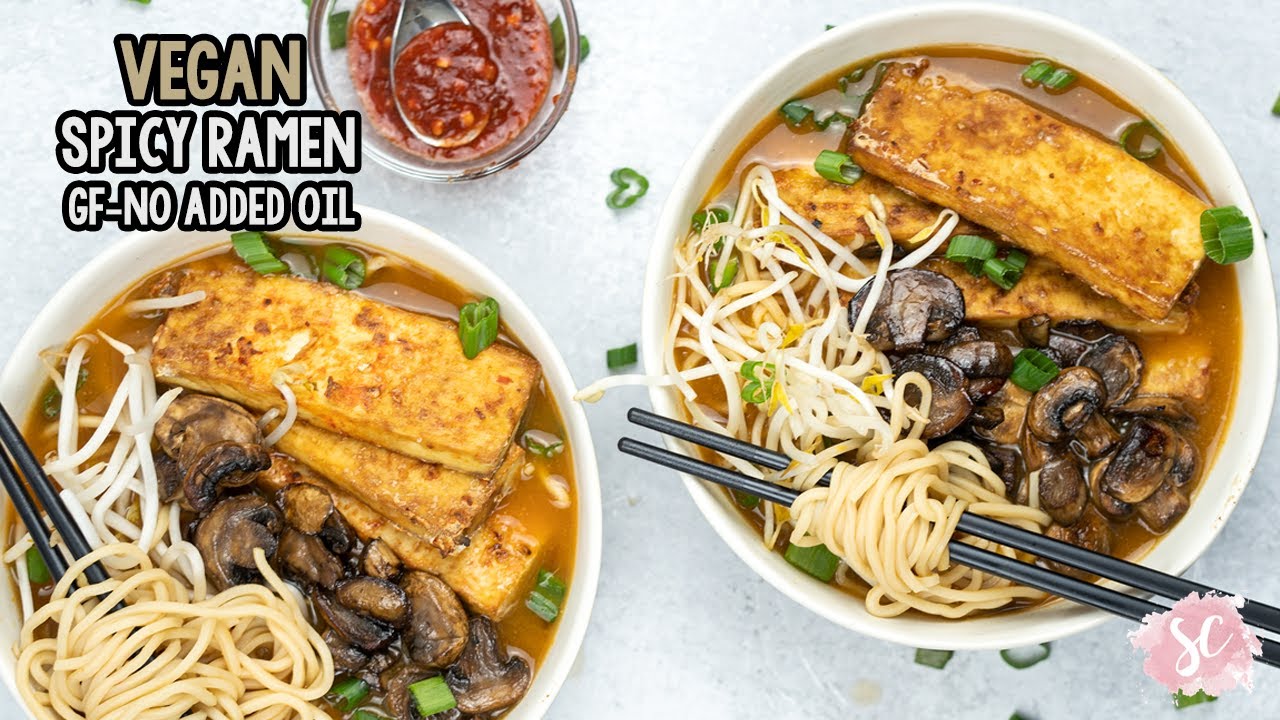 EASY Spicy Ramen with Crispy Tofu - Vegan, GF, Oil free