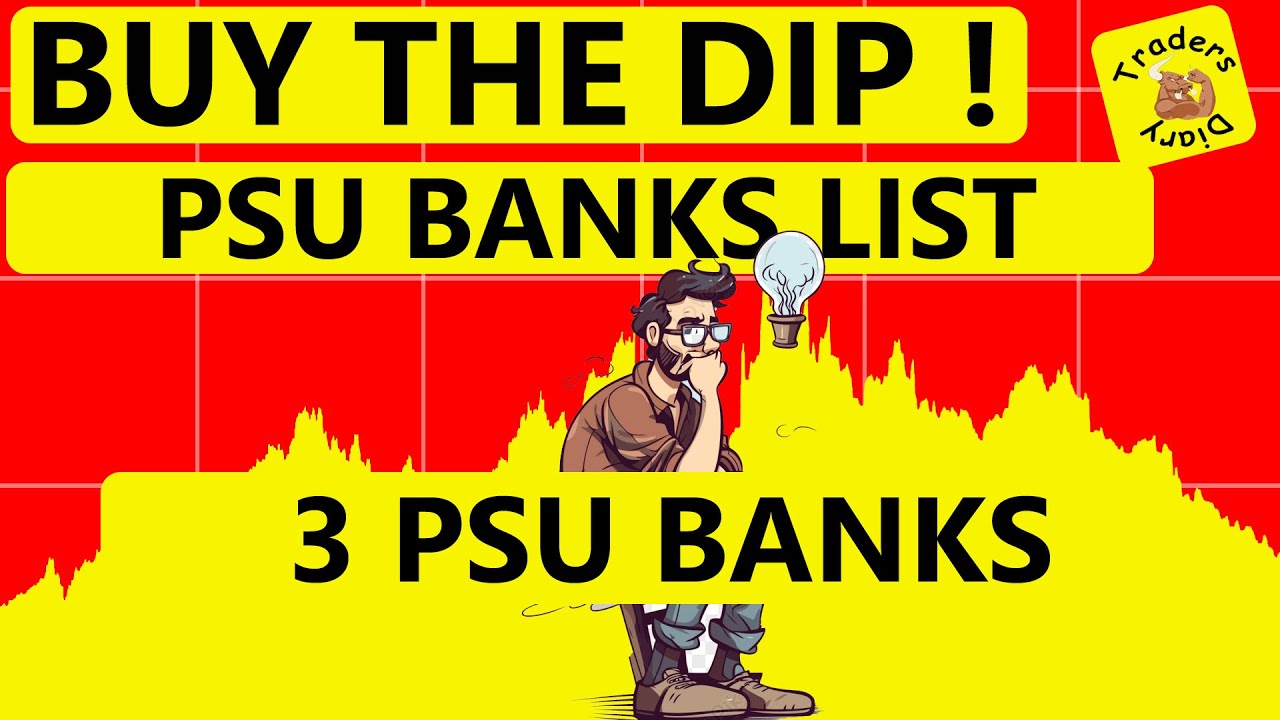 Buy the dip ! Stock market की गिरावट में 3 PSU bank stock list @TradersDiary